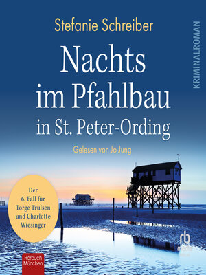 cover image of Nachts im Pfahlbau in St. Peter-Ording